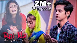 Roi Na Jo Yad Meri Aayi Ve  Heart Touching Love Story  Vicky Singh  Ninja  PRASV Creation [upl. by Atena]