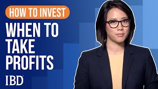 How To Sell Stocks When To Take Profits  Learn How To Invest IBD [upl. by Bohlin849]