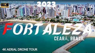 Fortaleza Brazil 🇧🇷 4K UHD Drone Tour  Ceará Brazil [upl. by Enuahs]