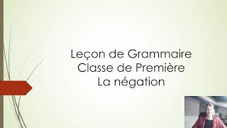 Grammaire Première la négation [upl. by Eelyrag587]