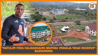 HATULIPI FIDIA HALMASHAURI MKIPIMA VIWANJA ‘ROAD RESERVE’ BASHUNGWA [upl. by Hendel]