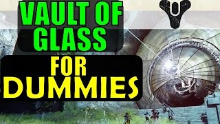 Destiny Vault of Glass FOR DUMMIES Complete Raid Guide amp Walkthrough [upl. by Esau267]