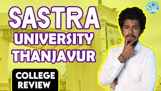 SASTRA Deemed University Thanjavur Placement  Salary  Admission  Fees  Campus Review [upl. by Nunnery]