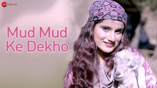 Mud Mud Ke Dekho  Official Music Video  Shivi [upl. by Flor]