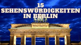 15 Sehenswürdigkeiten in Berlin [upl. by Htebzil723]