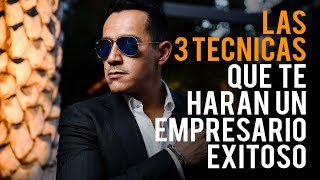 Como ser un EMPRESARIO EXITOSO 3 mejores Tecnicas y secretos  Podcast de Negocios y Emprendimiento [upl. by Monica]