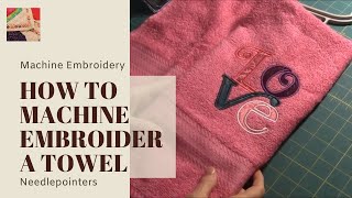 Towel  How to Machine Embroider a Towel [upl. by Bekha]