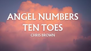 Chris Brown  Angel Numbers  Ten Toes  Lyrics [upl. by Autum]