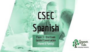 CSEC Spanish  Paper 3 Oral Exam  Guided Conversation  Home and Family [upl. by Hadnama]