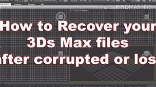 How to Recover your 3D Studio Max File [upl. by Surad]