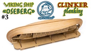 3 Viking ship OSEBERG  Clinker PLANKING  model ship building [upl. by Ennaeirrac]