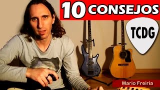 10 Consejos Indispensables Para Tocar Guitarra por Mario Freiria TCDG [upl. by Youngman]