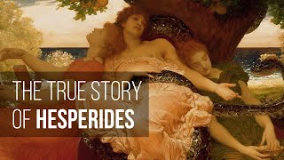 THE TRUE STORY OF HESPERIDES [upl. by Isidore]