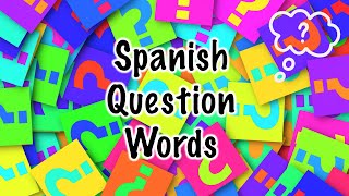 Spanish Question Words Palabras Interrogativas  Mi Camino Spanish [upl. by Elleinnad]