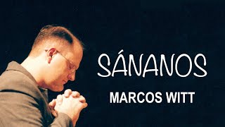 Sánanos  Marcos Witt [upl. by Vange]