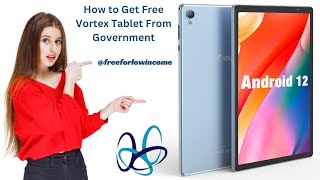 How to Get Free Vortex Tablet From Government [upl. by Hadria916]