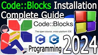 How to install CodeBlocks IDE on Windows 1011 2024 Update MinGW GCC Compiler  C amp C Program [upl. by Aidole502]