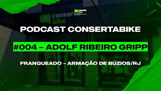 PodCast ConsertaBike Ι 004 Adolf Franqueado Búzios [upl. by Bartholomeus]