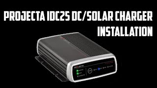 Projecta IDC25 DCSolar Battery Charger Installation [upl. by Ttoile]