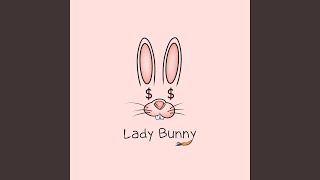 Lady Bunny [upl. by Whitman]