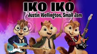 Iko Iko  Justin Wellington Small Jam Version Chipmunks  LyricsLetra [upl. by Angela450]