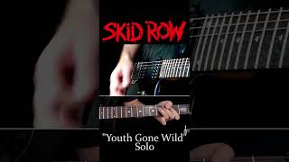 Youth Gone Wild Solo  Skid Row [upl. by Berty]