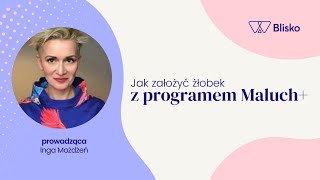 Jak założyć żłobek z programem Maluch [upl. by Bayly]