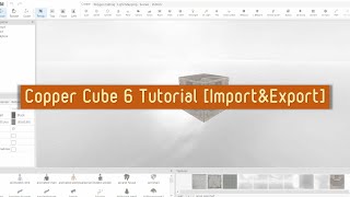 Copper Cube 6 Tutorial  Import amp Export [upl. by Ennove]