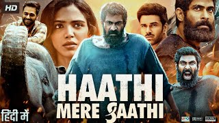 Haathi Mere Saathi Full Movie In Hindi Dubbed  Rana Daggubati  Shriya Pilgaonkar  Review amp Fact [upl. by Eadmund]