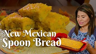 NEW MEXICAN SPOON BREAD Easy Recipe for Moist Cornbread made with Hatch Green Chile and Cheese [upl. by Faye]