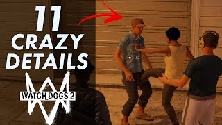 11 CRAZY Details in Watch Dogs 2 [upl. by Ibob181]