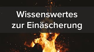 Kremation Wissenswertes zur Einäscherung [upl. by Nessah]