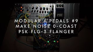 Modular  Pedals 9 0Coast  PSK FLG3 Flanger [upl. by Paget]