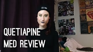 Quetiapine Seroquel Medication Review my experience symptoms foe Bipolar BPD and Anxiety [upl. by Bay]