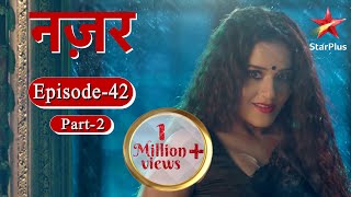 नज़र  Episode  42 Part 2 [upl. by Annayoj]