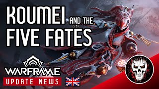 Huge news and changes Koumei amp the Five Fates  Warframe Updates [upl. by Nesnah421]