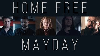 Home Free  Mayday [upl. by Adriane]