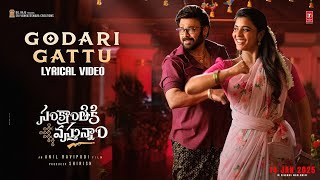 Godari Gattu Lyrical Video Song  Venkatesh  Aishwarya Rajesh  Sankranthiki Vasthunam  News Buzz [upl. by Ecirtaeb]