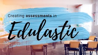 Creating Assessments on Edulastic [upl. by Tucky696]