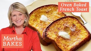 Martha Stewart’s Heavenly OvenBaked French Toast  Martha Bakes Recipes  Martha Stewart [upl. by Riatsala]