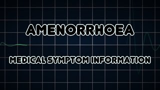 Amenorrhoea Medical Symptom [upl. by Gabie279]