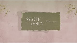 Nahko And Medicine For The People  Slow Down Official Lyric Video [upl. by Claretta]