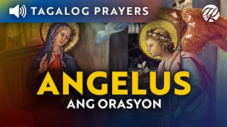 Angelus Tagalog • Ang Orasyon [upl. by Ingalls]