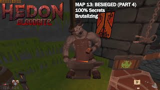 Hedon Bloodrite  Map 13 Besieged Part 4 Brutalizing 100 Secrets [upl. by Namie]