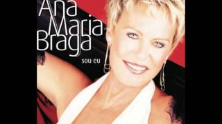 Ana Maria Braga  Sou Eu [upl. by Alexandro]