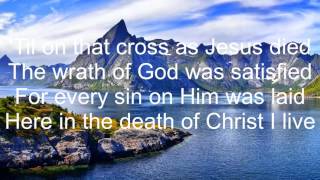 In Christ Alone  Phillips Craig amp Dean Lyrics [upl. by Binnings]