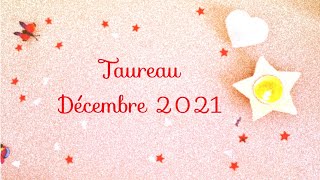 🌟Taureau Décembre 2021🌟 [upl. by Nivlag73]