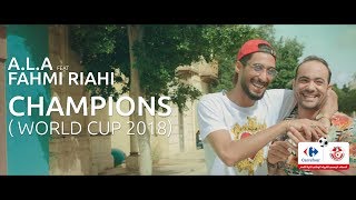 Fahmi Riahi feat ALA  CHAMPIONS  WORLD CUP 2018 🇹🇳🇹🇳🇹🇳 [upl. by Politi]