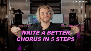 How To Write A Better Chorus in 5 Steps  Make Pop Music [upl. by Yarw]