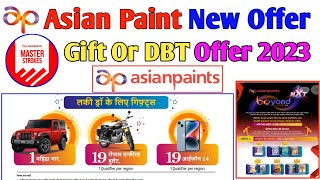 Asian Paint New Offer Gift amp DBT Offer Masterstroke New DBT Offer 2023 iPhone amp Bullet Thar [upl. by Izzy]